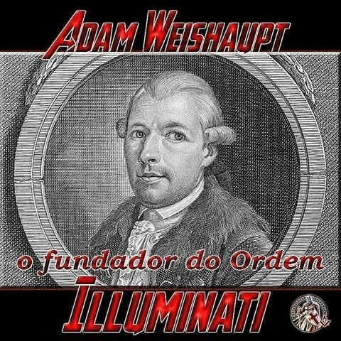 FOUNDER OF THE BAVARIAN ILLUMINATI